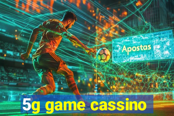 5g game cassino